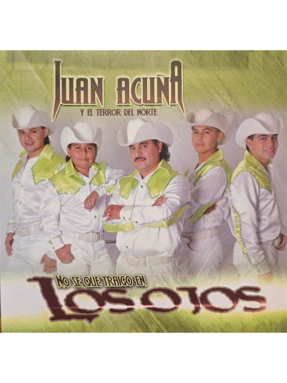 Juan Acuña Y El Terror Del Norte No Sé Qué Traigo 2006 Mexican CD 38024cd